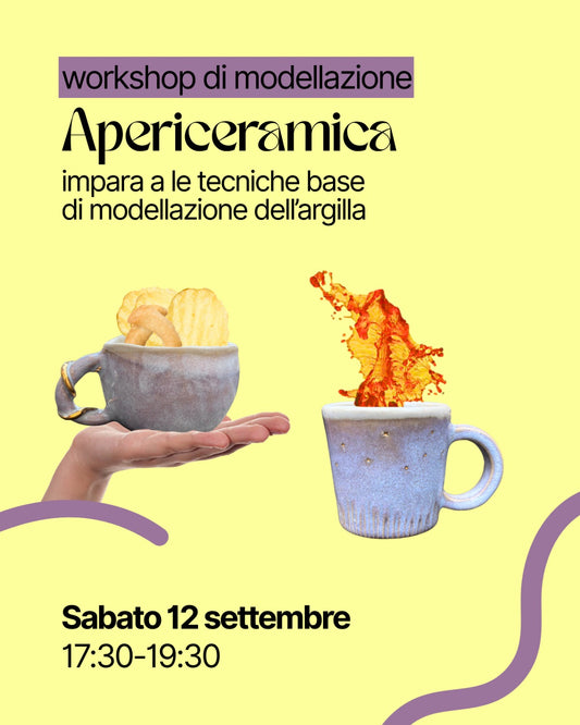 Apericeramica: Modellazione - Sabato 12 Settembre 2026