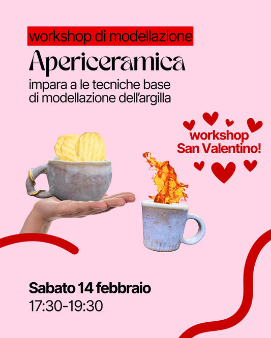 Speciale Apericeramica di S. Valentino: Modellazione - Sabato 14 Febbraio 2026